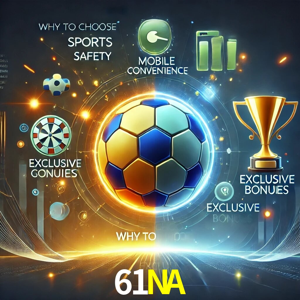 Por Que Escolher o 61NA?